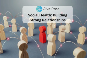 Social Health Building Strong Relationships